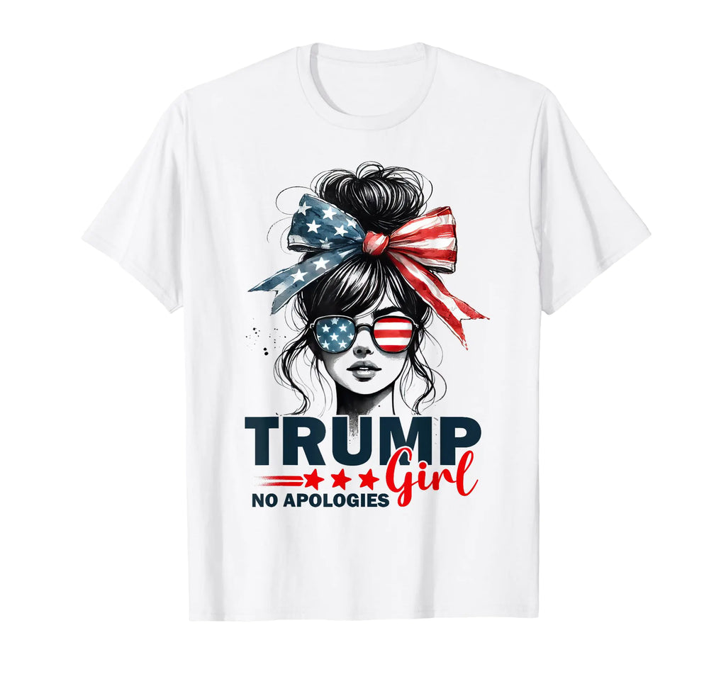 Trump Girl No Apologies Messy Bun Sunglasses Trump 2024 USA T-Shirt