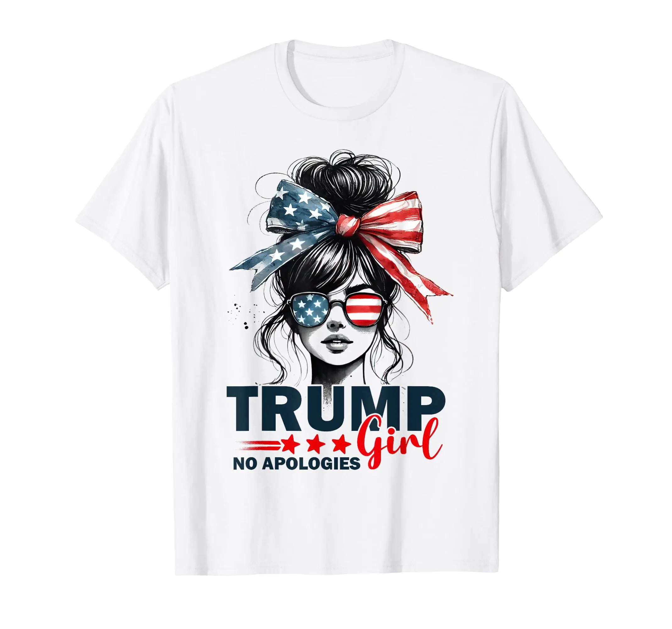 Trump Girl No Apologies Messy Bun Sunglasses Trump 2024 USA T-Shirt