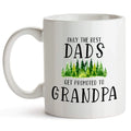YouNique Designs Only The Best Dads Get Promoted To Grandpa Mug 11 Ounces Youre Going To Be A Grandpa Pregnancy Announcement For Grandparents (White)